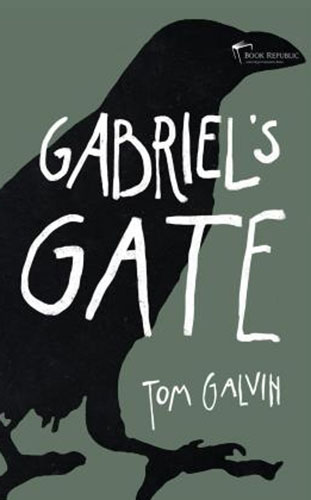 Gabriel's Gate by Tom Galvin