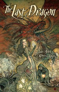 The Last Dragon by Jane Yolen and Rebecca Guay