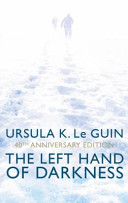 The Left hand of darkness by Ursula K Le Guin
