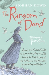 The Ransom of Dond by Siobhan Dowd Ills. by Pam Smy